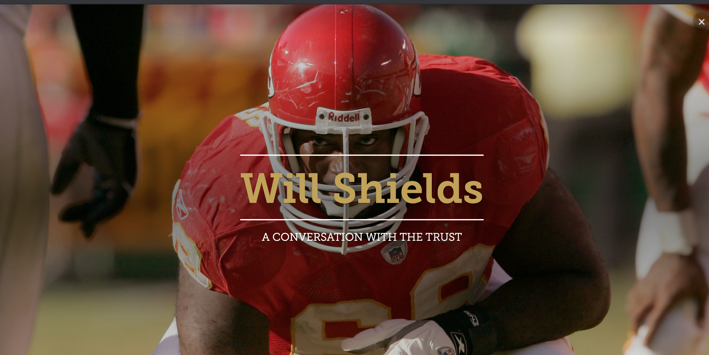 The Trust - NFL Legend: Will Shields